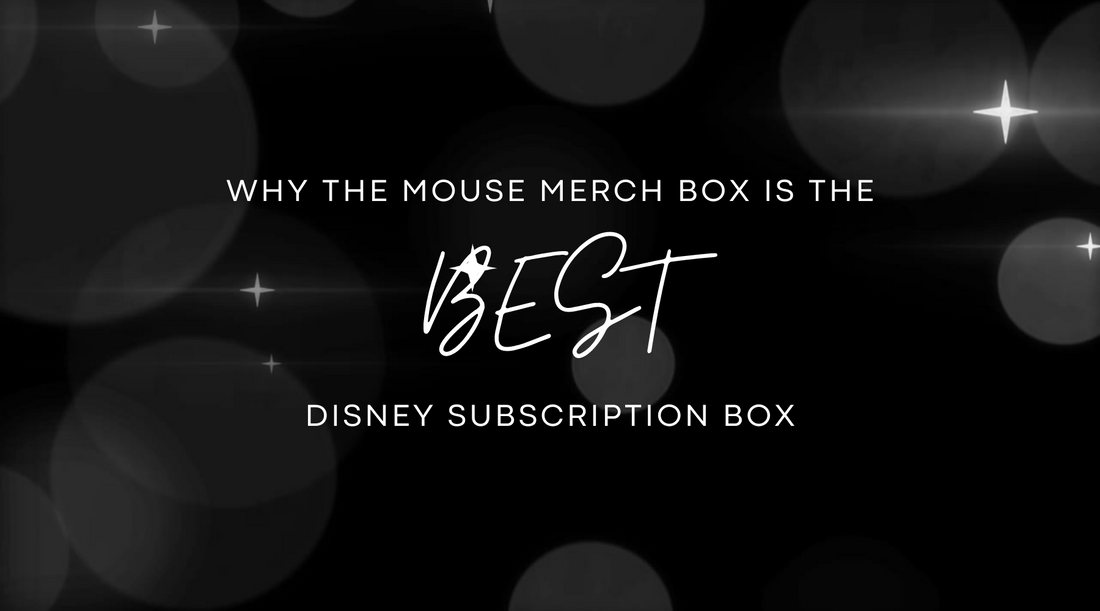 Discover the Magic: Why The Mouse Merch Box is the Best Disney Subscription Box